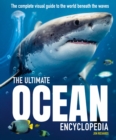 The Ultimate Ocean Encyclopedia : The complete visual guide to ocean life - eBook