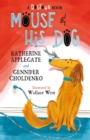 Mouse and His Dog : A Dogtown Book - Book