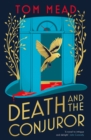 Death and the Conjuror : A thrilling new 1930s locked-room mystery series perfect for fans of Golden Age Crime Fiction - eBook