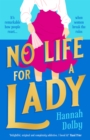 No Life for a Lady : The absolutely joyful and uplifting historical romcom everyone is talking about - Book