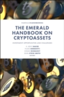 The Emerald Handbook on Cryptoassets : Investment Opportunities and Challenges - Book