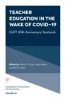 Teacher Education in the Wake of Covid-19 : ISATT 40th Anniversary Yearbook - Book