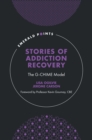 Stories of Addiction Recovery : The G-CHIME Model - Book