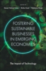 Fostering Sustainable Businesses in Emerging Economies : The Impact of Technology - eBook