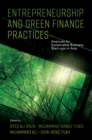 Entrepreneurship and Green Finance Practices : Avenues for Sustainable Business Start-ups in Asia - eBook