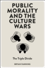 Public Morality and the Culture Wars : The Triple Divide - eBook