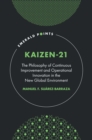KAIZEN-21 : The Philosophy of Continuous Improvement and Operational Innovation in the New Global Environment - Book