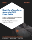 HashiCorp Terraform Associate (003) Exam Guide : Prepare to pass the Terraform Associate exam on your first attempt - eBook