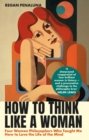 How to Think Like a Woman - eBook