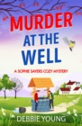 Murder at the Well : A gripping cozy murder mystery - eBook