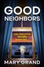 Good Neighbors : The BRAND NEW page-turning psychological mystery from Mary Grand - eBook