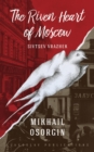 The Riven Heart of Moscow : Sivtsev Vrazhek - eBook