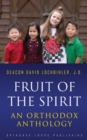 Fruit of the Spirit : An Orthodox Anthology - eBook