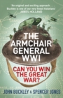 The Armchair General World War One : Can You Win The Great War? - eBook
