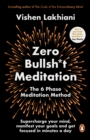 Zero Bullsh*t Meditation : The 6 Phase Meditation Method - eBook