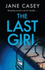 The Last Girl : The gripping detective crime thriller from the bestselling author - Book