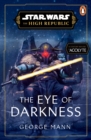 Star Wars: The Eye of Darkness (The High Republic) - eBook