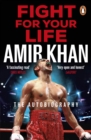 Fight For Your Life : The must-read, astonishingly revealing memoir with life lessons from the UK’s favourite boxer - Book
