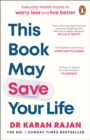 This Book May Save Your Life : Everyday Health Hacks to Worry Less and Live Better - Book