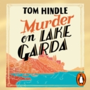 Murder on Lake Garda : The Sunday Times bestselling murder mystery - eAudiobook