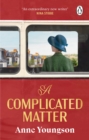A Complicated Matter : A historical novel of love, belonging and finding your place in the world by the Costa Book Award shortlisted author - Book