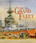 The Grand Fleet : Warship Design and Development 1906-1922 - eBook