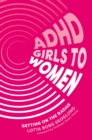 ADHD Girls to Women : Getting on the Radar - eBook