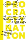 The Procrastination Playbook for Adults with ADHD : How to Catch Sneaky Forms of Procrastination Before They Catch You - Book