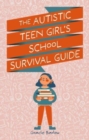 The Autistic Girl's School Survival Guide - Book