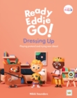 Ready Eddie Go! Dressing Up : Playing pretend and trying new ideas! - Book