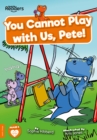 You Cannot Play with Us, Pete! - Book