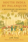 South India By Palanquin : A Missionary on Holiday in 1842 - Book