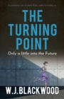 The Turning Point : Only a little into the Future - Book