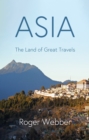 ASIA : The land of Great Travels - Book