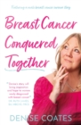 Breast Cancer Conquered Together - Book