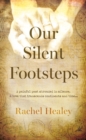 Our Silent Footsteps - Book