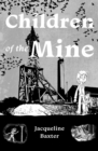 Children of the Mine : Life Down the Mine in 1839 - Book