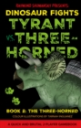 Tyrant vs. Three-Horned : Book 2: The Three-Horned - Book