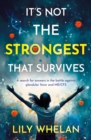 It's Not the Strongest That Survives : A search for answers in the battle against glandular fever and ME/CFS - Book