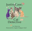 Justin Case, Cat Detective and Other Stories - Book