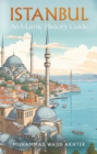 Istanbul: An Islamic History Guide - eBook