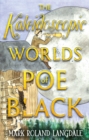 The Kaleidoscopic Worlds of Poe Black : The Dark Energy - eBook