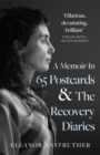 A Memoir In 65 Postcards & The Recovery Diaries - eBook