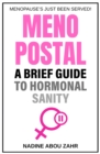 Menopostal: A Brief Guide to Hormonal Sanity - eBook