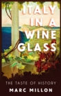 Italy in a Wineglass : The Taste of History - eBook