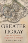 Greater Tigray and the Mysterious Magnetism of Ethiopia - Book