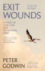 Exit Wounds : A Story of Love, Loss and Occasional Wars - Book