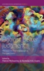 Against Better Judgment : Akrasia in Anthropological Perspectives - Book