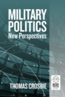 Military Politics : New Perspectives - eBook