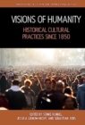 Visions of Humanity : Historical Cultural Practices since 1850 - Book